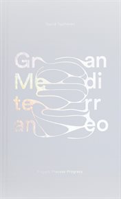 Gran Mediterraneo : project, process, progress cover image