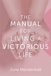 The manual for living a victorious life cover image