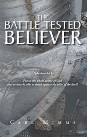 The battle-tested believer : Tested Believer cover image