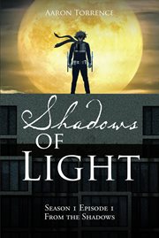 Shadows of Light : From the Shadows cover image