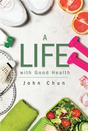 A life with good health cover image