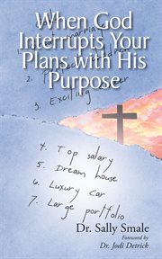 When god interrupts your plans with his purpose cover image