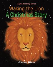 Waking the lion. A Christmas Story cover image