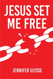 Jesus Set Me Free cover image