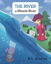 The river a miracle river cover image