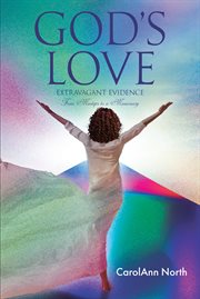 God's love : Extravagant Evidence From Missteps to a Missionary cover image