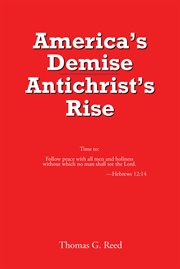 America's demise, antichrist's rise cover image