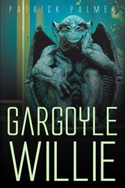 Gargoyle willie cover image