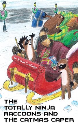Cover image for The Totally Ninja Raccoons and The Catmas Caper