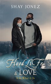 Hood life and love. It Is What It Is cover image