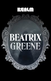 Beatrix greene : Beatrix Greene cover image