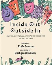 Inside out outside in. A Book About Tolerance and Diversity for Young Children cover image