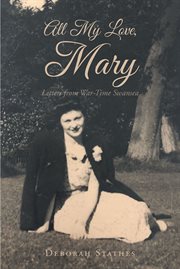 All my love, mary. Letters from War-Time Swansea cover image