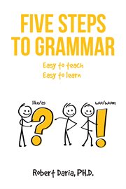 Five Steps to Grammar : A Manual for Homeschooling cover image