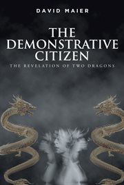 The demonstrative citizen. The Revelation of Two Dragons cover image