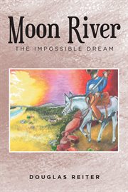 Moon river. The Impossible Dream cover image