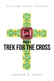 Trek for the cross cover image