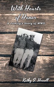 With hearts of honor. A Family's Story of WWII cover image