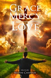 Grace, mercy, and love cover image