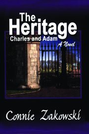 The heritage : Charles and Adam cover image