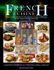 French cuisine. France Cuisine Refers To The Cooking Culture & Traditions Of The French People Worldwide cover image