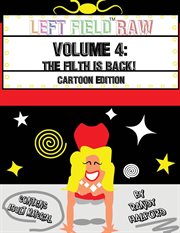Left Field Raw : The Filth Is Back! (Volume 4) cover image