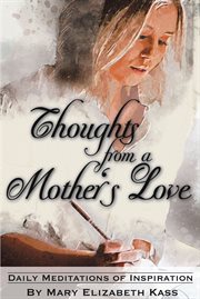 Thoughts from a mother's love cover image
