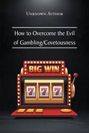 How to overcome the evil of gambling-covetousness cover image