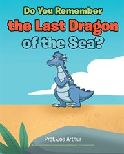 Do You Remember the Last Dragon of the Sea? cover image