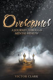Overcomer. A Journey through Mental Health cover image