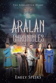 The aralan chronicles. The Forgotten Diary cover image