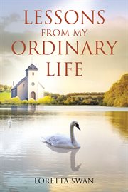 Lessons from My Ordinary Life cover image
