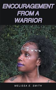 Encouragement from a warrior cover image