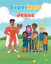 Superhero jesus cover image