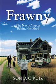 Frawny : The Next Chapter Behind the Shed cover image