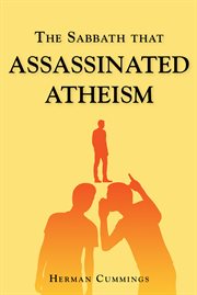 The sabbath that assassinated atheism cover image