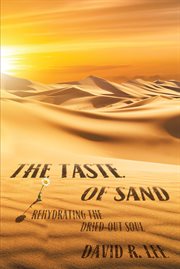 The taste of sand. Rehydrating the Dried-Out Soul cover image
