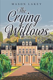 The crying willows cover image