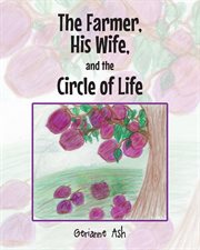 The farmer, his wife, and the circle of life cover image