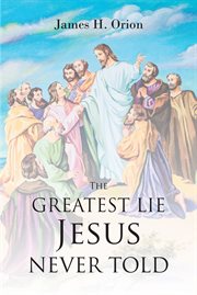 The greatest lie jesus never told cover image