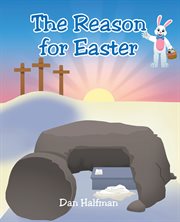 The reason for easter cover image