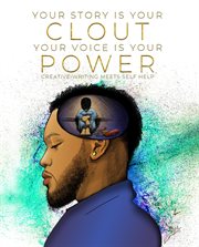 Your story is your clout. your voice is your power cover image