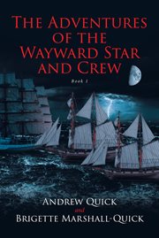 The adventures of the wayward star and crew. Book 1 cover image