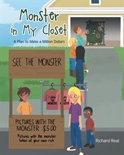 Monster in my closet : a plan to make a million dollars cover image