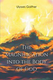The magnification into the body of god cover image