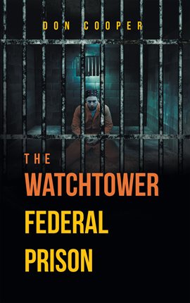 Cover image for The Watchtower Federal Prison