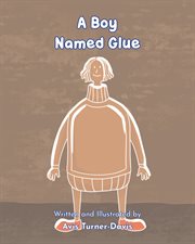 A Boy Named Glue cover image
