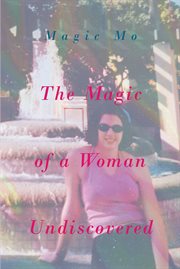 The magic of a woman undiscovered cover image