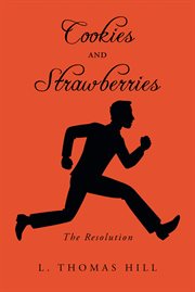 Cookies and Strawberries : The Resolution cover image
