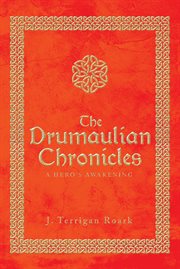 The Drumaulian Chronicles : A Hero's Awakening cover image